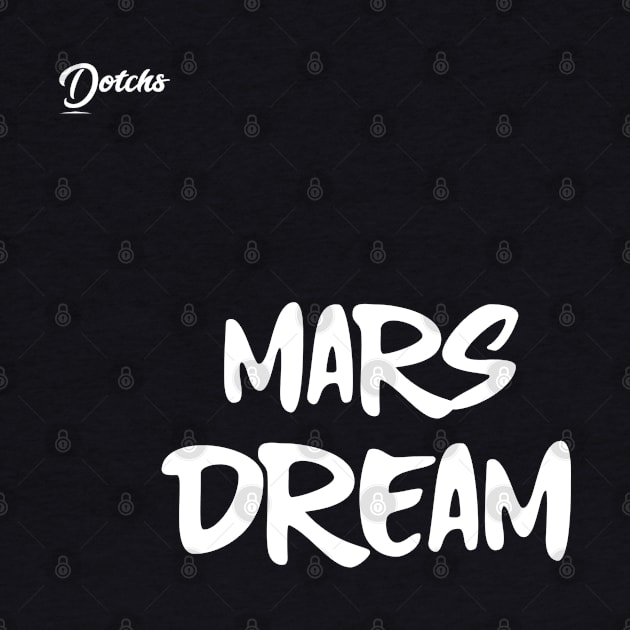 mars dream - Dotchs by Dotchs